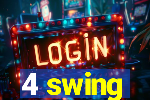 4 swing